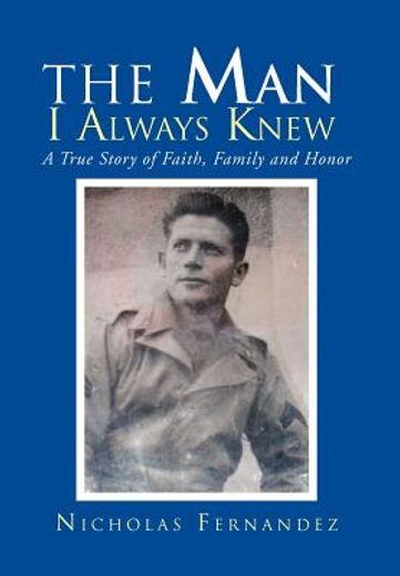 the man i always knew,a true story of faith, family, honor