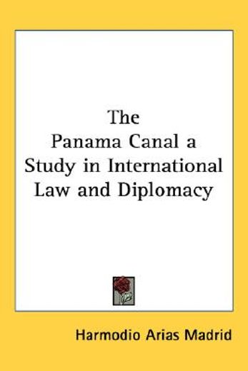 the panama canal a study in international law and diplomacy