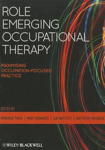 role emerging occupational therapy,maximising occupation focused practice