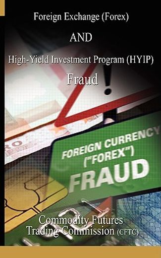 foreign exchange (forex) and high-yield investment program (hyip) , fraud
