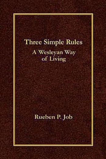 three simple rules,a wesleyan way of living (en Inglés)