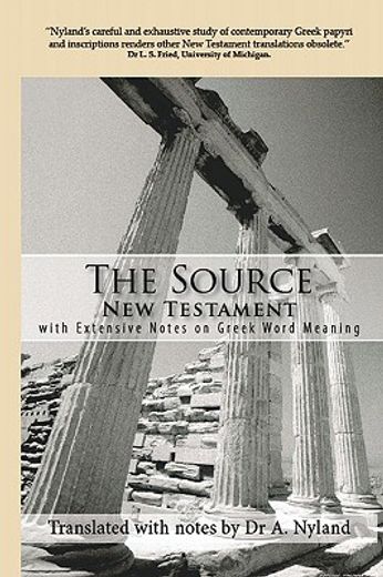 the source new testament with extensive notes on greek word meaning (en Inglés)