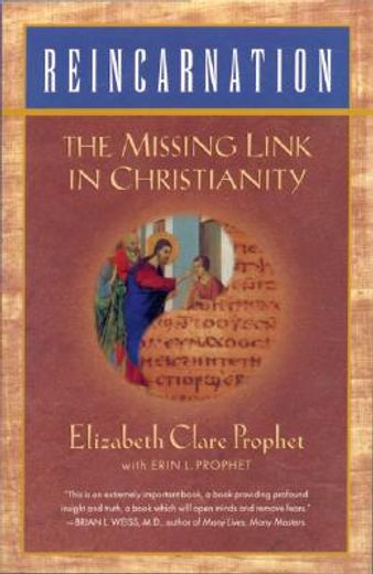 reincarnation,the missing link in christianity