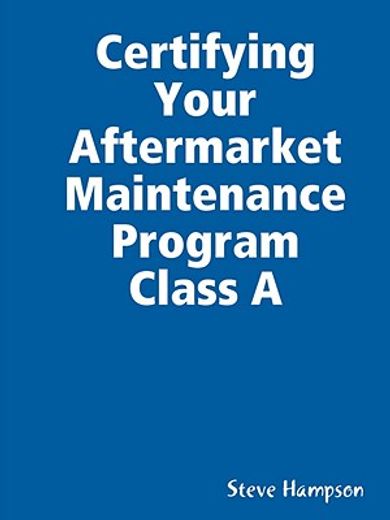 certifying your aftermarket maintenance program class a