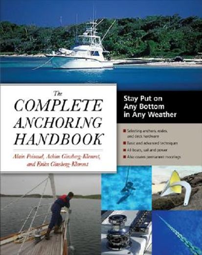 the complete anchoring handbook,stay put on any bottom in any weather
