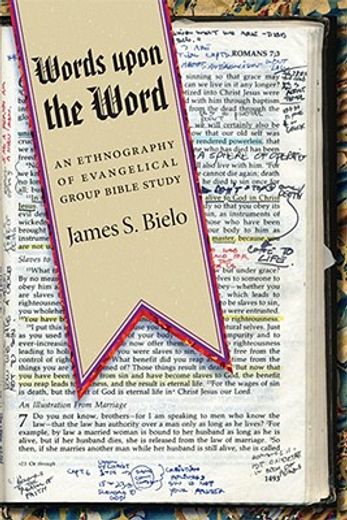 words upon the word,an ethnography of evangelical group bible study