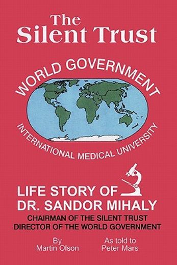 the silent trust,life story of dr. sandor mihaly (en Inglés)