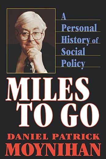 miles to go,a personal history of social policy (en Inglés)