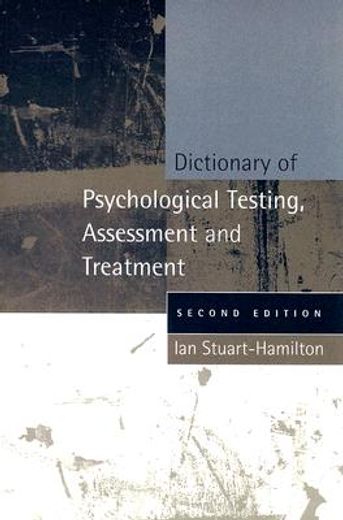 dictionary of psychological testing, assessment and treatment