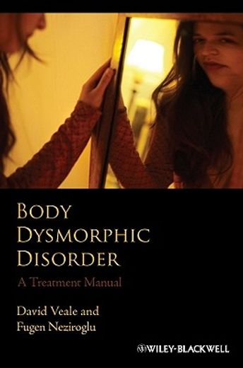 body dysmorphic disorder,a treatment manual