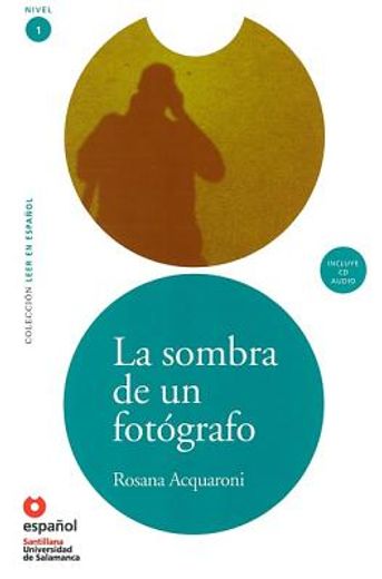 La Sombra de un Fotografo [With CD (Audio)] = The Shadow of a Photographer (in Spanish)