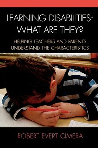learning disabilities: what are they?,helping teachers and parents to understand the characteristics