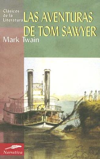 Las Aventuras de tom Sawyer (Clásicos de la Literatura Universal)