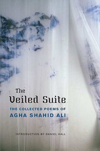 veiled suite,the collected poems