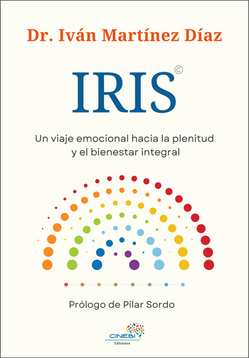 IRIS : Un viaje emocional hacia la plenitud y el bienestar integral