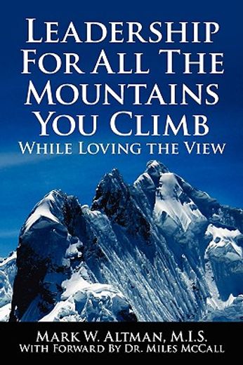 leadership for all the mountains you climb (en Inglés)
