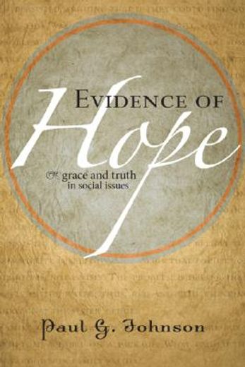 evidence of hope,grace and truth in social issues