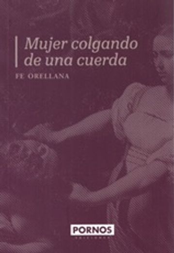 Mujer Colgando De Una Cuerda (in Spanish)
