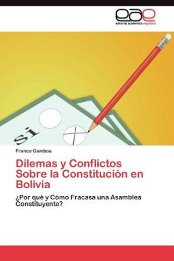 dilemas y conflictos sobre la constituci n en bolivia (in Spanish)