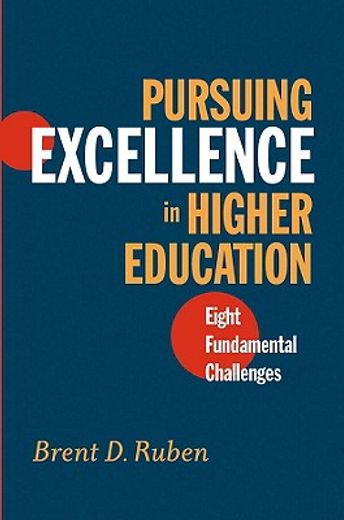 pursuing excellence in higher education,eight fundamental challenges