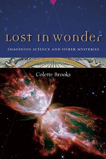lost in wonder,imagining science and other mysteries (en Inglés)