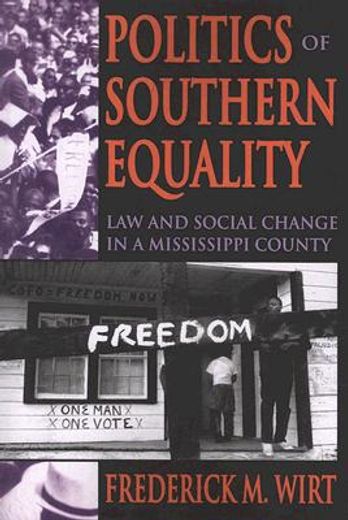 politics of southern equality,law and social change in a mississippi county