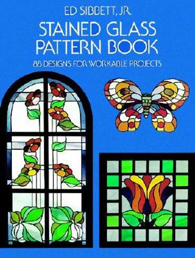 stained glass pattern book stained glass pattern book: 88 designs for workable projects 88 designs for workable projects