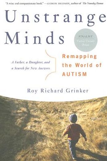 unstrange minds,remapping the world of autism