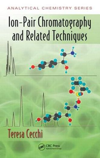 Ion-Pair Chromatography and Related Techniques (en Inglés)