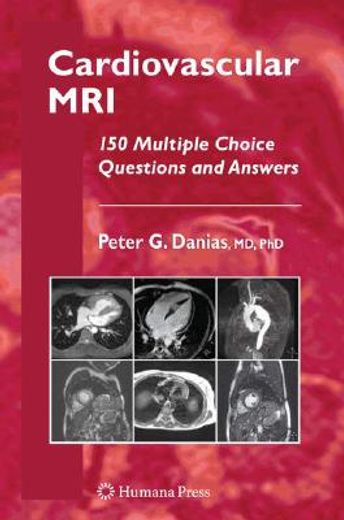 Cardiovascular MRI: 150 Multiple-Choice Questions and Answers (en Inglés)