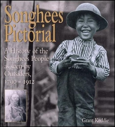 songhees pictorial,a history of the songhees people as seen by outsiders (1790-1912)
