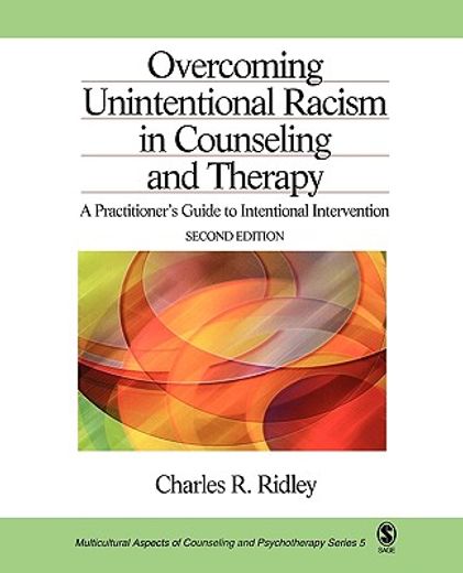 overcoming unintentional racism in counseling and therapy,a practitioner´s guide to intentional intervention
