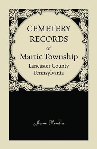 cemetery records of martic township, lancaster county, pennsylvania