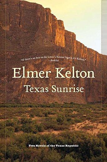 texas sunrise,two novels of the texas republic (en Inglés)