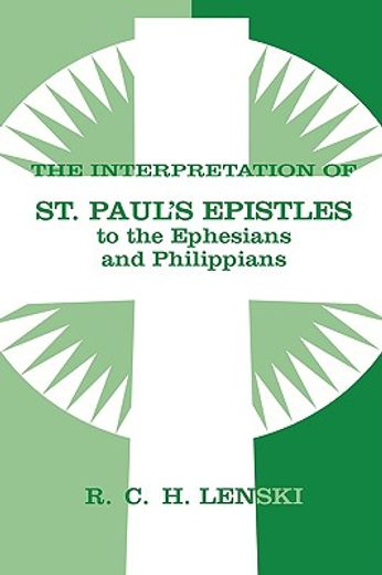the interpretation of st paul´s epistles to the ephesians and philippians