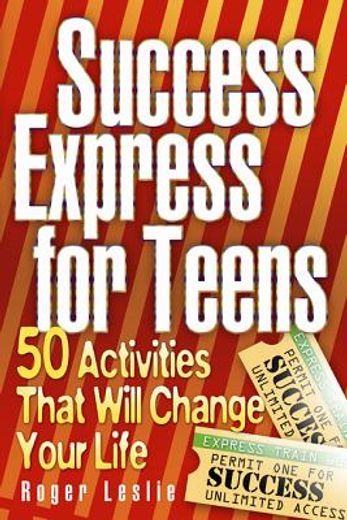 success express for teens,50 activities that will change your life (in English)