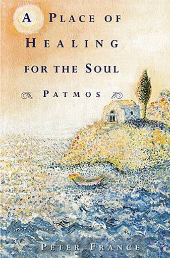 a place of healing for the soul,patmos (en Inglés)