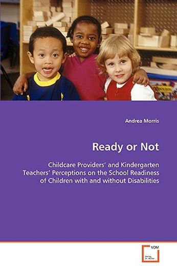 ready or not - childcare providers’ and kindergarten teachers’ perceptions on the school readiness o