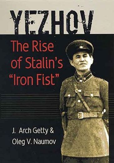 Yezhov: The Rise of Stalin's "Iron Fist" (Portraits of Revolution Series)