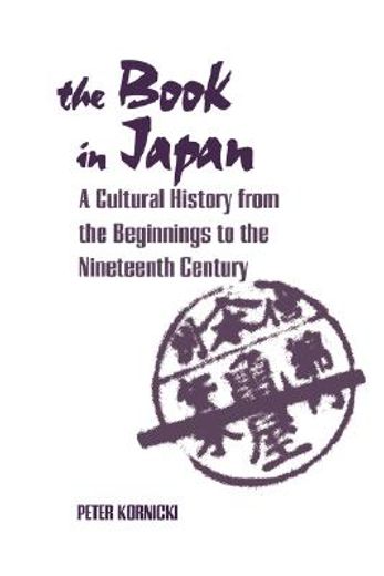 the book in japan,a cultural history from the beginnings to the nineteenth century