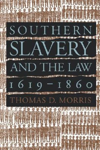 southern slavery and the law, 1619-1860