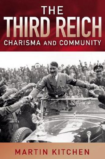 The Third Reich: Charisma and Community (Paperback) (en Inglés)