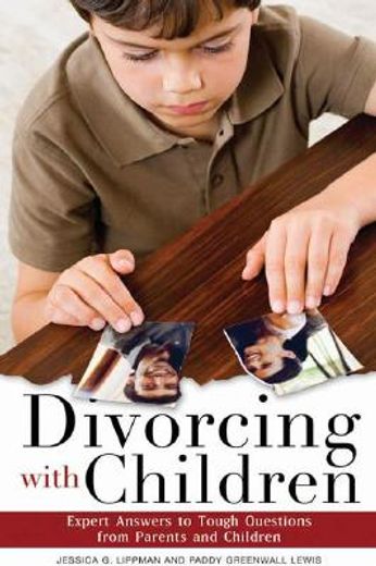 divorcing with children,expert answers to tough questions from parents and children