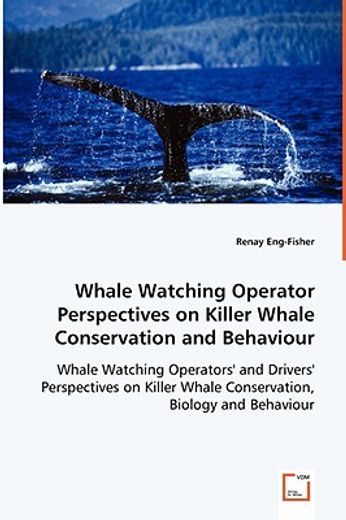 whale watching operator perspectives on killer whale conservation and behaviour