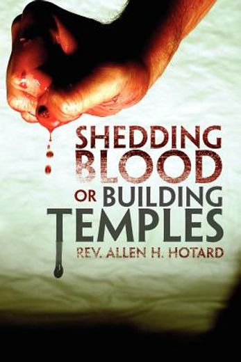 shedding blood or building temples