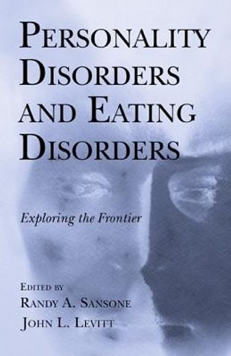 personality disorders and eating disorders,exploring the frontier