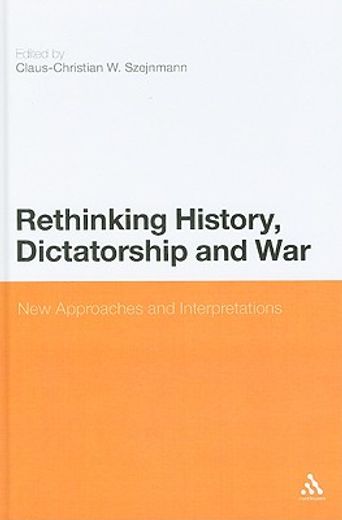 rethinking history, dictatorship and war,new approaches and interpretations