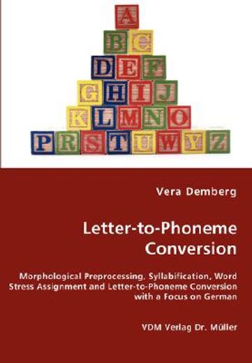 letter-to-phoneme conversion - morphological preprocessing, syllabification, word stress assignment