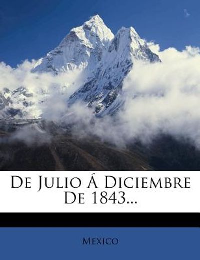 de julio diciembre de 1843...