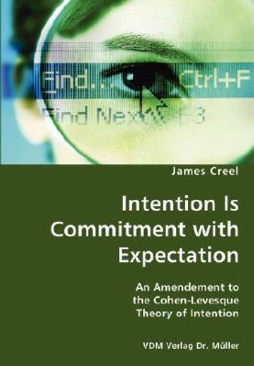 intention is commitment with expectation- an amendement to the cohen-levesque theory of intention